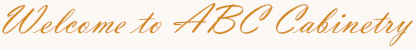 Welcome to ABC Cabinetry in Chanhassen, Minnesota